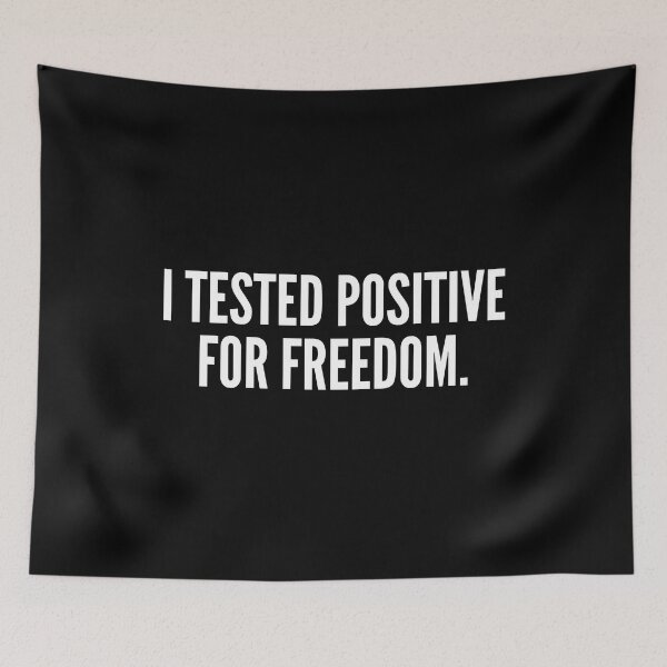 Item preview, I Tested Positive For Freedom designed and sold by VAHPROD.