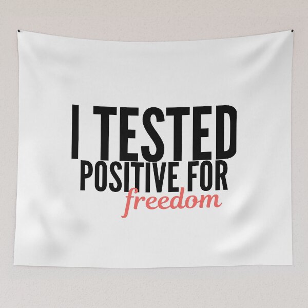 Item preview, I Tested Positive For Freedom designed and sold by VAHPROD.