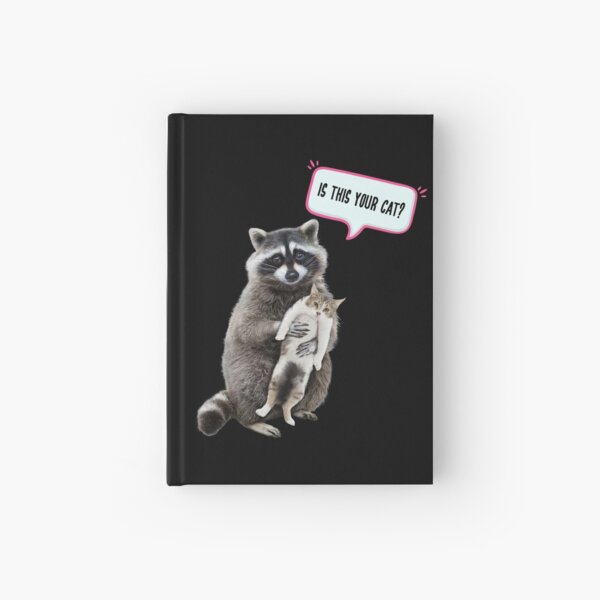Item preview, Is this your cat? | cat meme| raccoon meme, Raccoon  designed and sold by TeeARTHY.