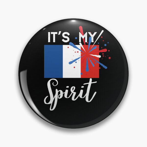 Item preview, France Flag,France it's My Spirit,im from France designed and sold by behappysiempre.