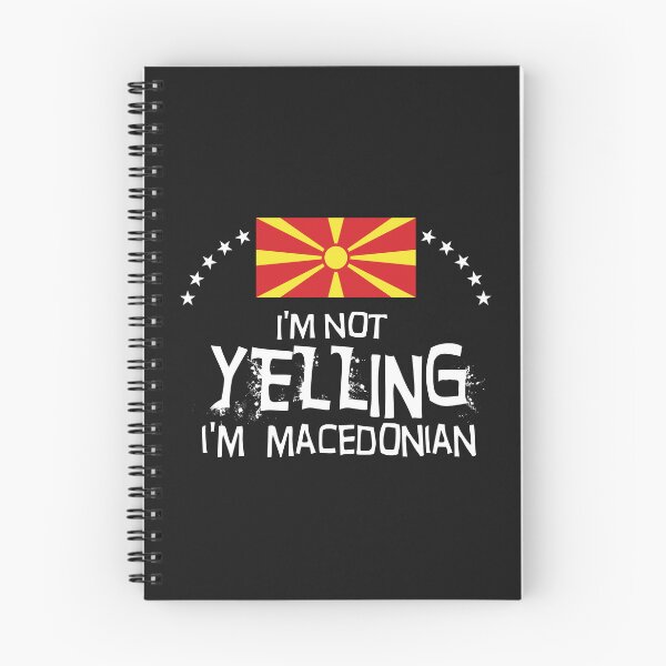 Item preview, I'm not yelling I'm Macedonian    - Gifts, souvenirs and memorabilia of Macedonia designed and sold by obedtheartist.