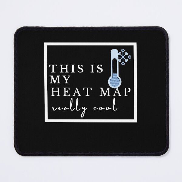 Item preview, Heatmap Really cool - black designed and sold by ActRightToday.