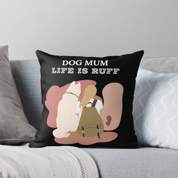 Item preview, Dog Mum Life Is Ruff designed and sold by ZubiyaArt.