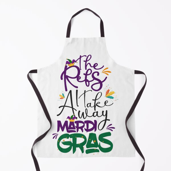 Item preview, The Refs Can I Take Away Mardi Gras ,mardi gras day,Happy Holidays,Parade,festival. designed and sold by comeonyassine21.