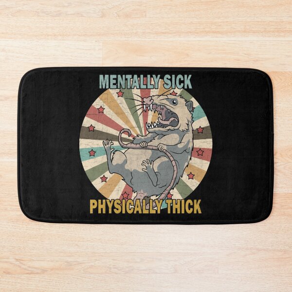 Item preview, Possum - Mentally Sick Physically Thick designed and sold by ValentinaHramov.