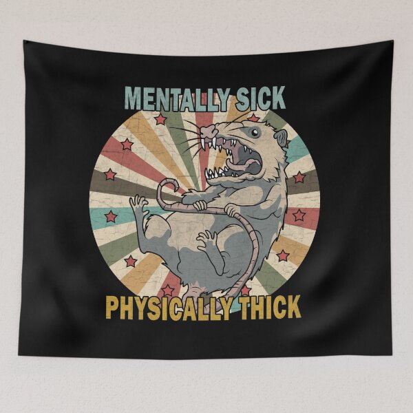 Item preview, Possum - Mentally Sick Physically Thick designed and sold by ValentinaHramov.