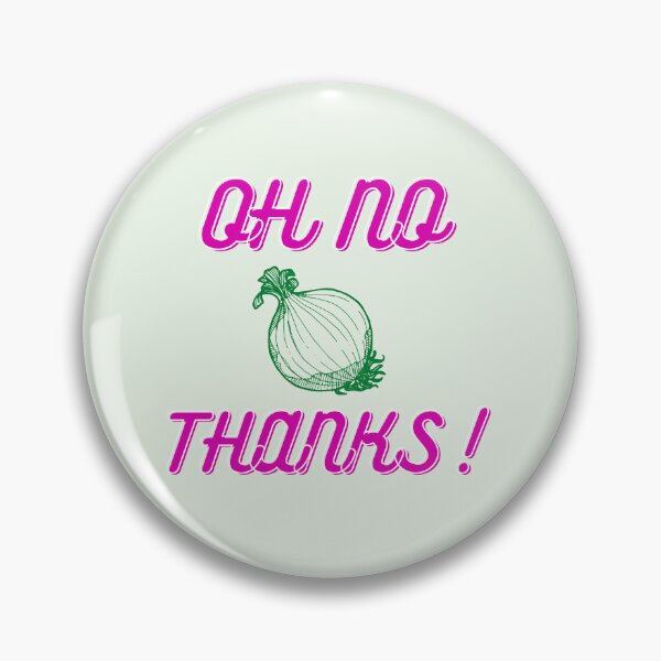 Item preview, I hate onions oh no onion thanks designed and sold by vietmix.