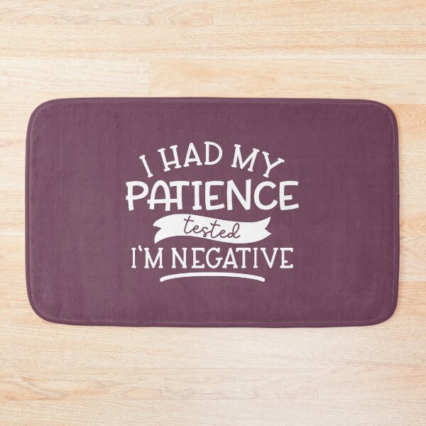 Item preview, I Had My Patience Tested I’m negative designed and sold by Zaq Elas.