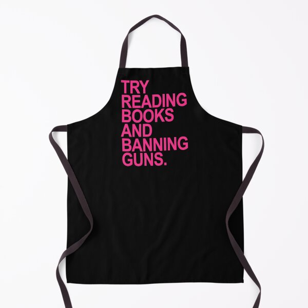 Item preview, Try Reading Books and Banning Guns - hot pink designed and sold by Thelittlelord.