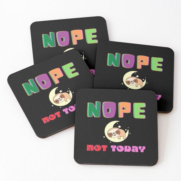 Item preview, Nope Not Today - Humor Nope Slogan | Funny Sloth Quotes designed and sold by Delandor.