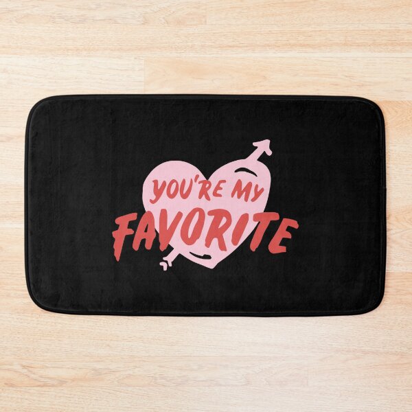 Item preview,   Valentine’s Day special you are my favorite designed and sold by Rishabhthinks.