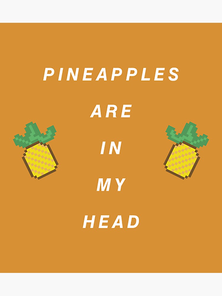 "Pineapples are in my head" Sticker for Sale by classicwinger Redbubble