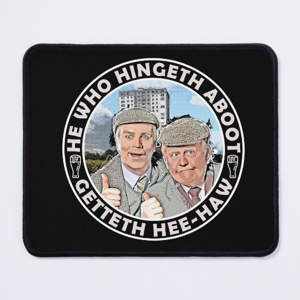 Item preview, Still Game He Who Hingeth Aboot Getteth Hee Haw designed and sold by boxoflyrics.