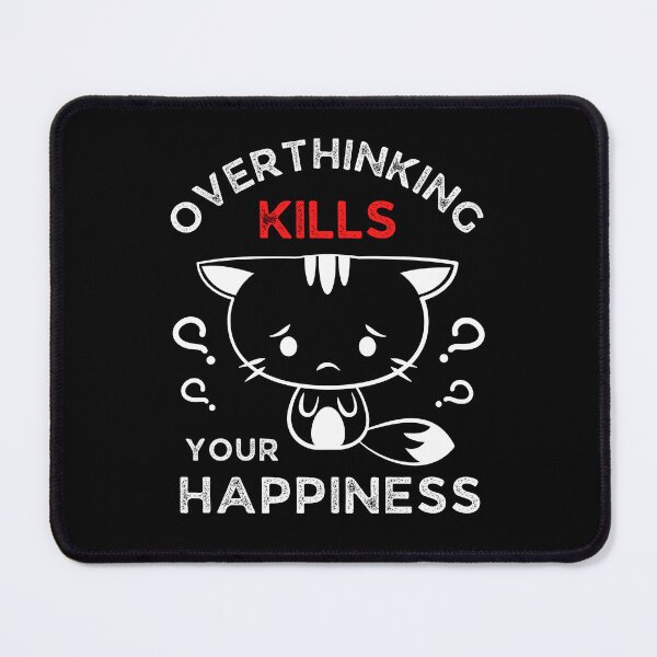 Item preview,  Overthinking Kills Your Happiness, Motivational Cat Design designed and sold by trendyshopy.