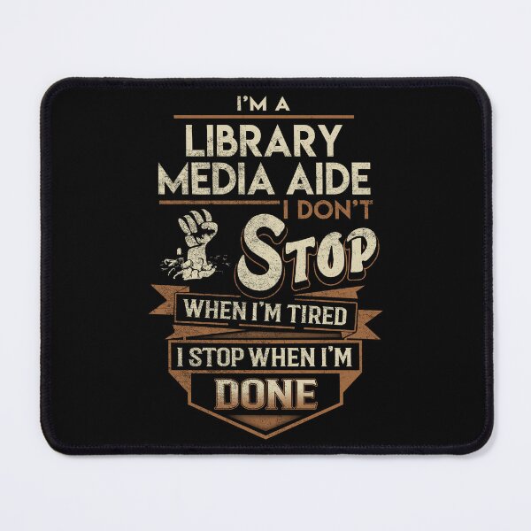 Item preview, Library Media Aide T Shirt - I Stop When Done Job Gift Item Tee designed and sold by paneczkopat.