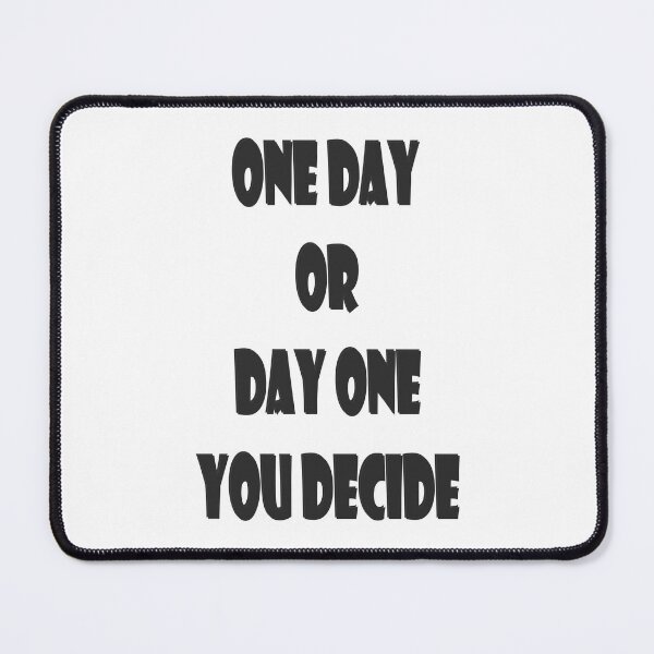 Item preview, ONE DAY OR DAY ONE designed and sold by Angel Proev.