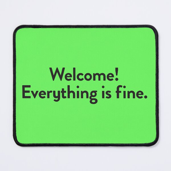 Item preview, Welcome, everything is fine! (The Good Place) designed and sold by catalystdesign.
