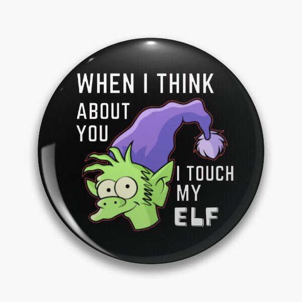 Item preview,  Quote - When I think about you, I touch my elf designed and sold by avocadissimo.