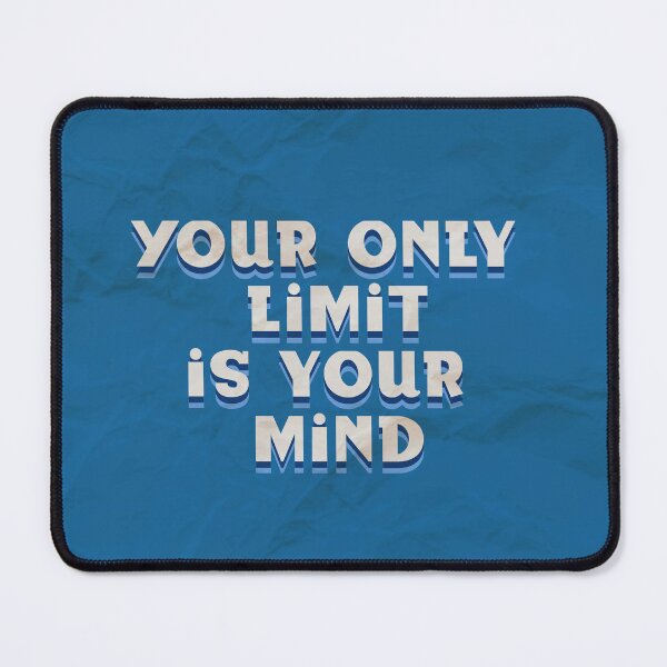 Item preview, Your only limit is your mind. designed and sold by Chrisjeffries24.