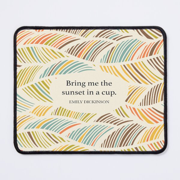 Item preview, Bring me the sunset in a cup. ― Emily Dickinson designed and sold by StudioCitrine.