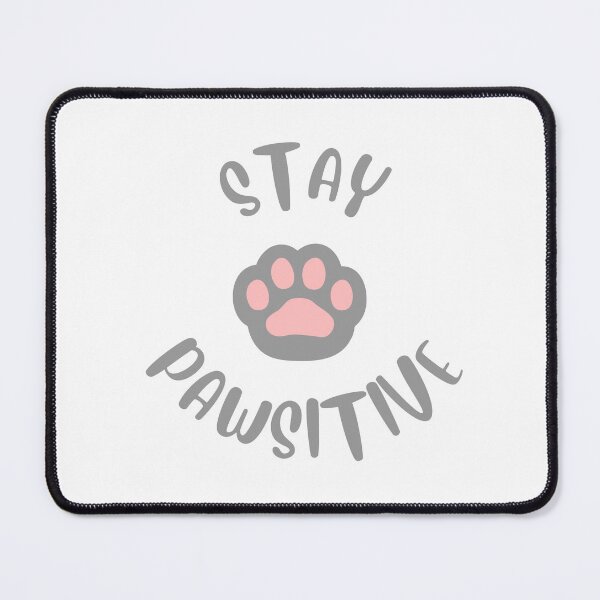 Item preview, "Stay Pawsitive" Happy Cat or Dog | Stay Positive | Funny Pet Lover Gift | Positive Vibes designed and sold by Pawfect-Purr.