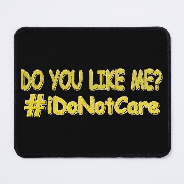 Item preview, "I Do Not Care" Design. Buy Now designed and sold by Health And Fitness Posts e-Store.