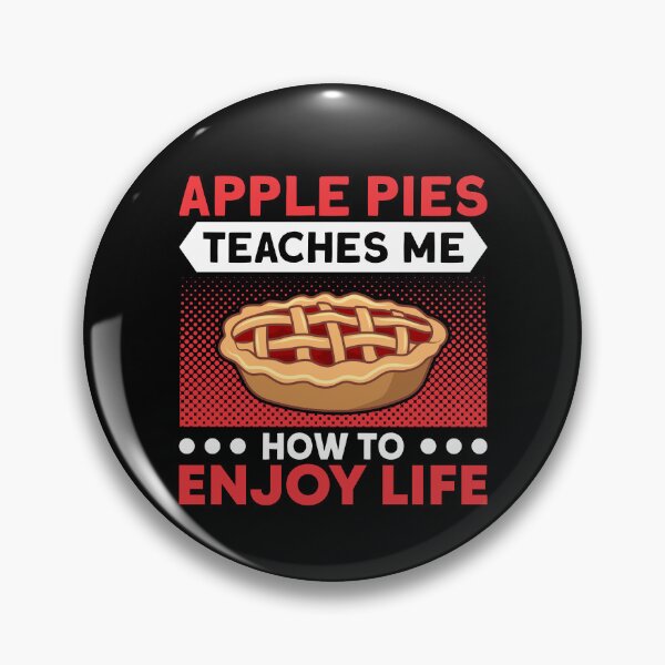 Item preview, Apple Pies Teaches Me To Enjoy Life Pie Lover Baker designed and sold by Toeffishirts.