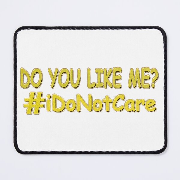 Item preview,  "I Do Not Care" Cute Design. Buy Now designed and sold by Health And Fitness Posts e-Store.