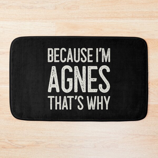 Item preview, Because I’m Agnes That’s Why Funny Personalized Name designed and sold by MariosNydras.