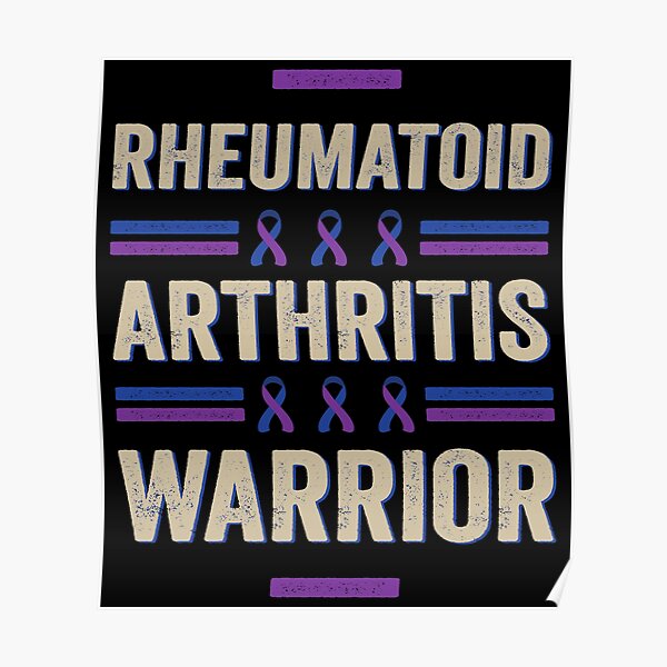 "Rheumatoid Arthritis warrior Rheumatoid Arthritis Awareness month