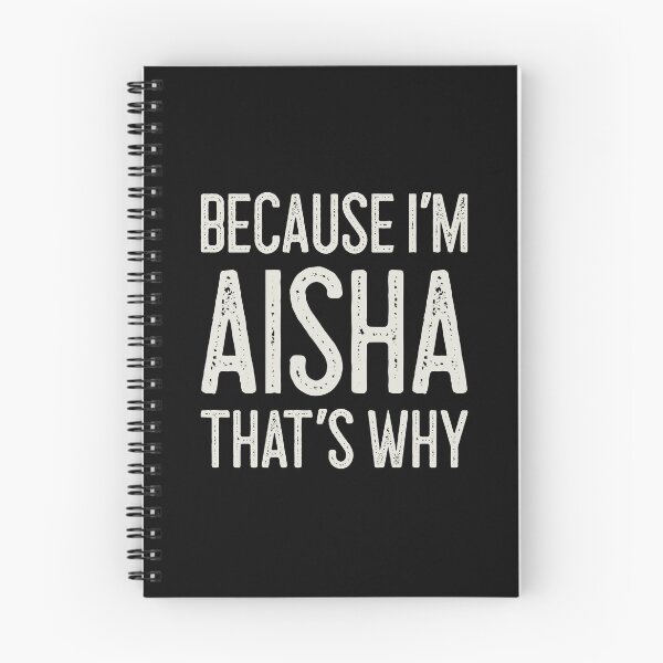 Item preview, Because I’m Aisha That’s Why Funny Personalized Name designed and sold by MariosNydras.