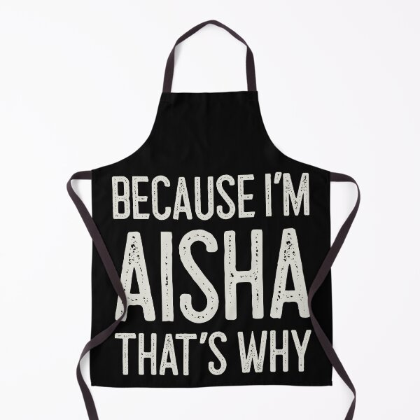 Item preview, Because I’m Aisha That’s Why Funny Personalized Name designed and sold by MariosNydras.