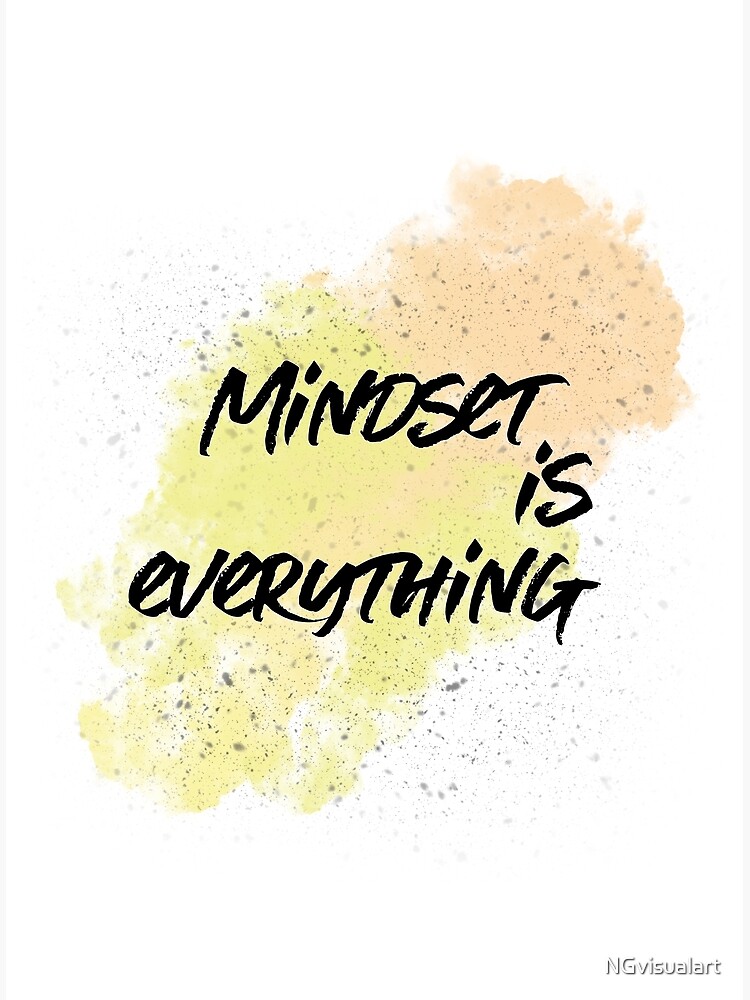 "Mindset is everything" Poster for Sale by NGvisualart Redbubble