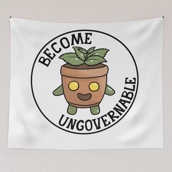 Item preview, Become Ungovernable Encourage Mint designed and sold by Chimericvoid.