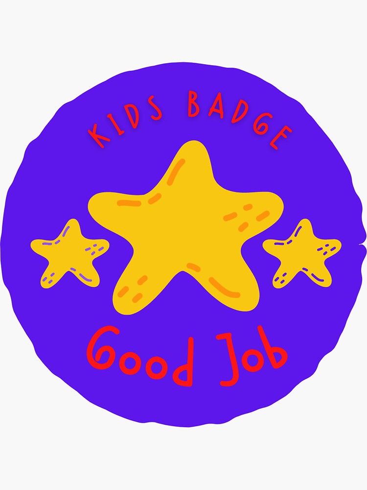 Kids Badge - Good Job Sticker | Sticker