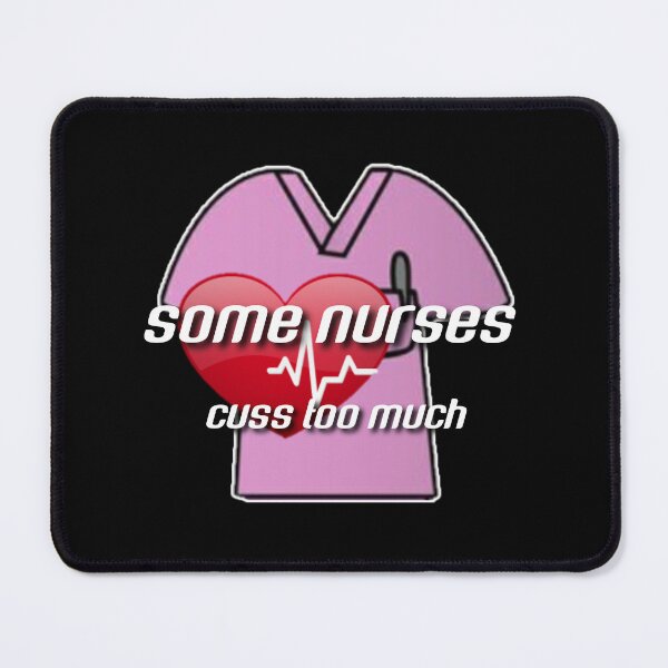 Item preview, Some nurses cuss too much. designed and sold by Umiska.