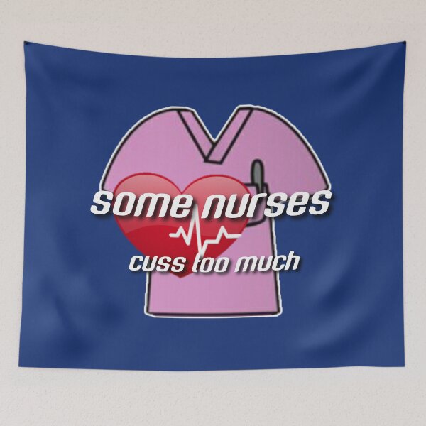 Item preview, Some nurses cuss too much. designed and sold by Umiska.