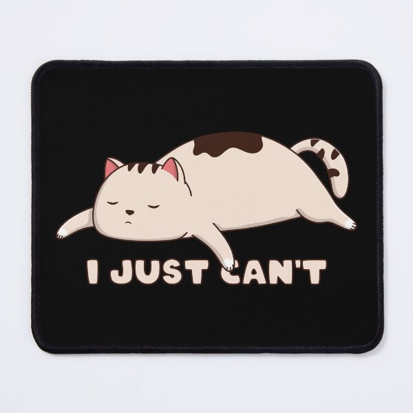 Item preview, I Just Can't – Funny Lazy Cat designed and sold by ttttee.
