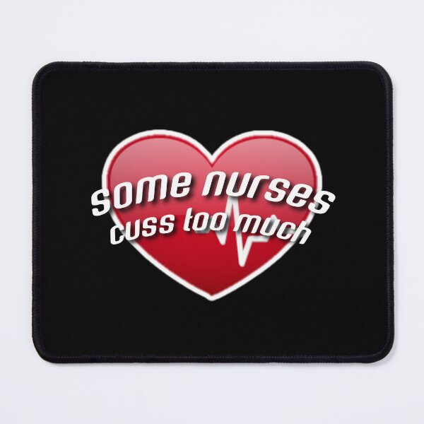 Item preview, Some nurses cuss too much. designed and sold by Umiska.