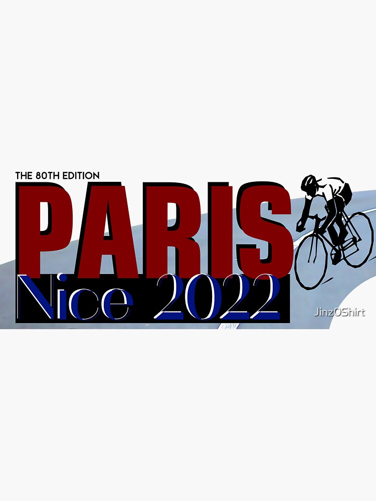 "Paris Nice Paris Nice 80th Edition" Sticker for Sale by Jinz0Shirt