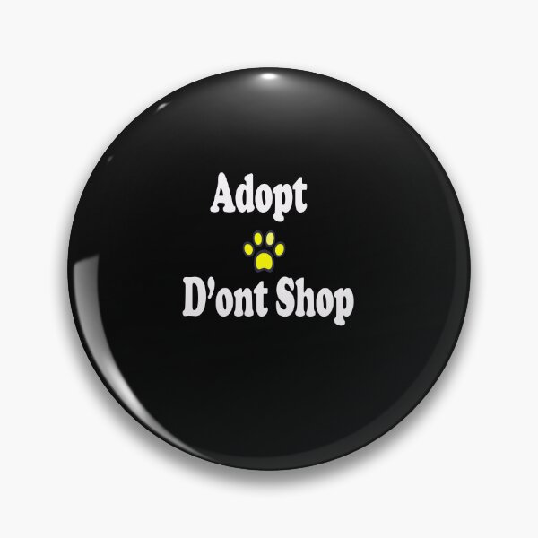 Item preview, adopt dont shop designed and sold by toufikpromo.