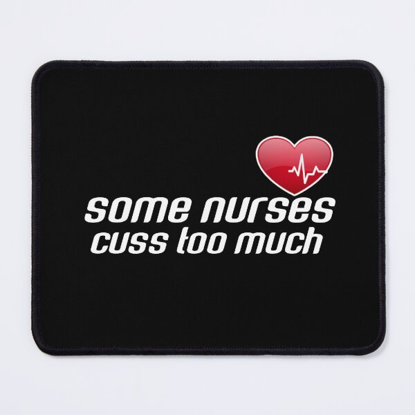 Item preview, Some nurses cuss too much. designed and sold by Umiska.