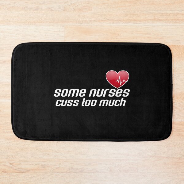 Item preview, Some nurses cuss too much. designed and sold by Umiska.