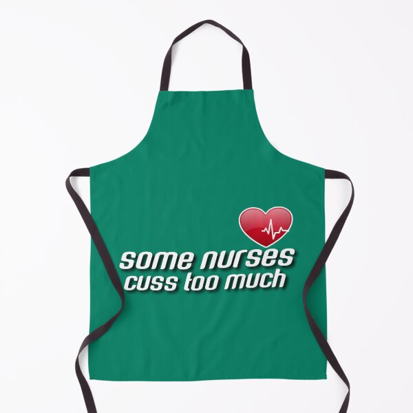 Item preview, Some nurses cuss too much. designed and sold by Umiska.
