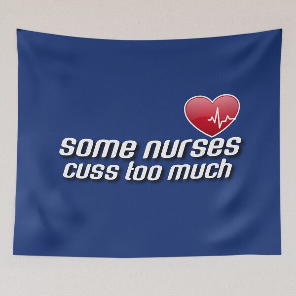 Item preview, Some nurses cuss too much. designed and sold by Umiska.