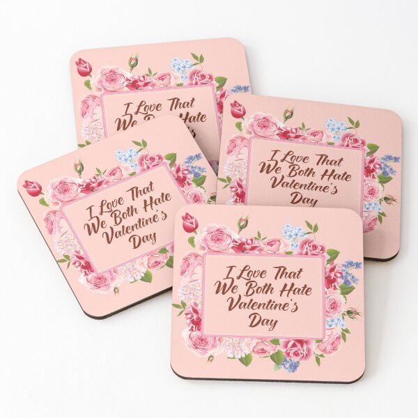 Item preview, I Love That We Both Hate Valentines Day designed and sold by Tema EL.