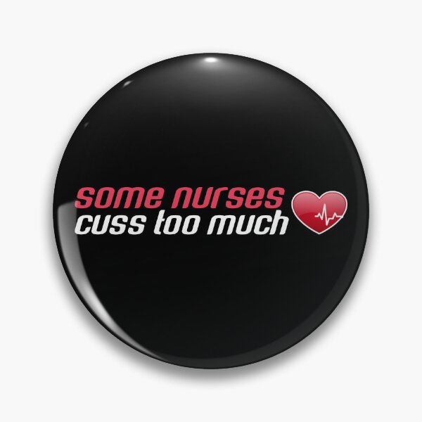 Item preview,  Some nurses cuss too much. designed and sold by Umiska.