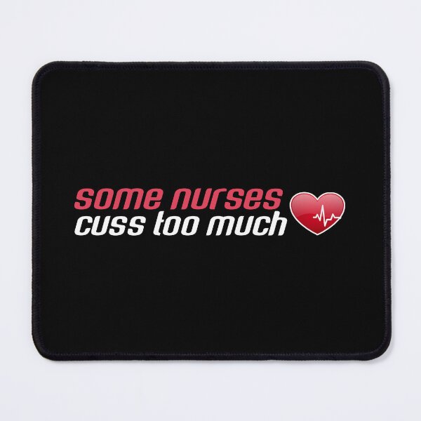 Item preview,  Some nurses cuss too much. designed and sold by Umiska.