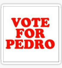 Vote for Pedro Sticker