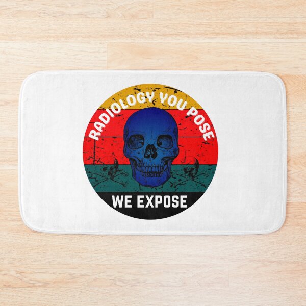 Item preview, Radiographer Radiology You Pose We Expose - Radiologist Funny Art Designs designed and sold by Manilyn0907.
